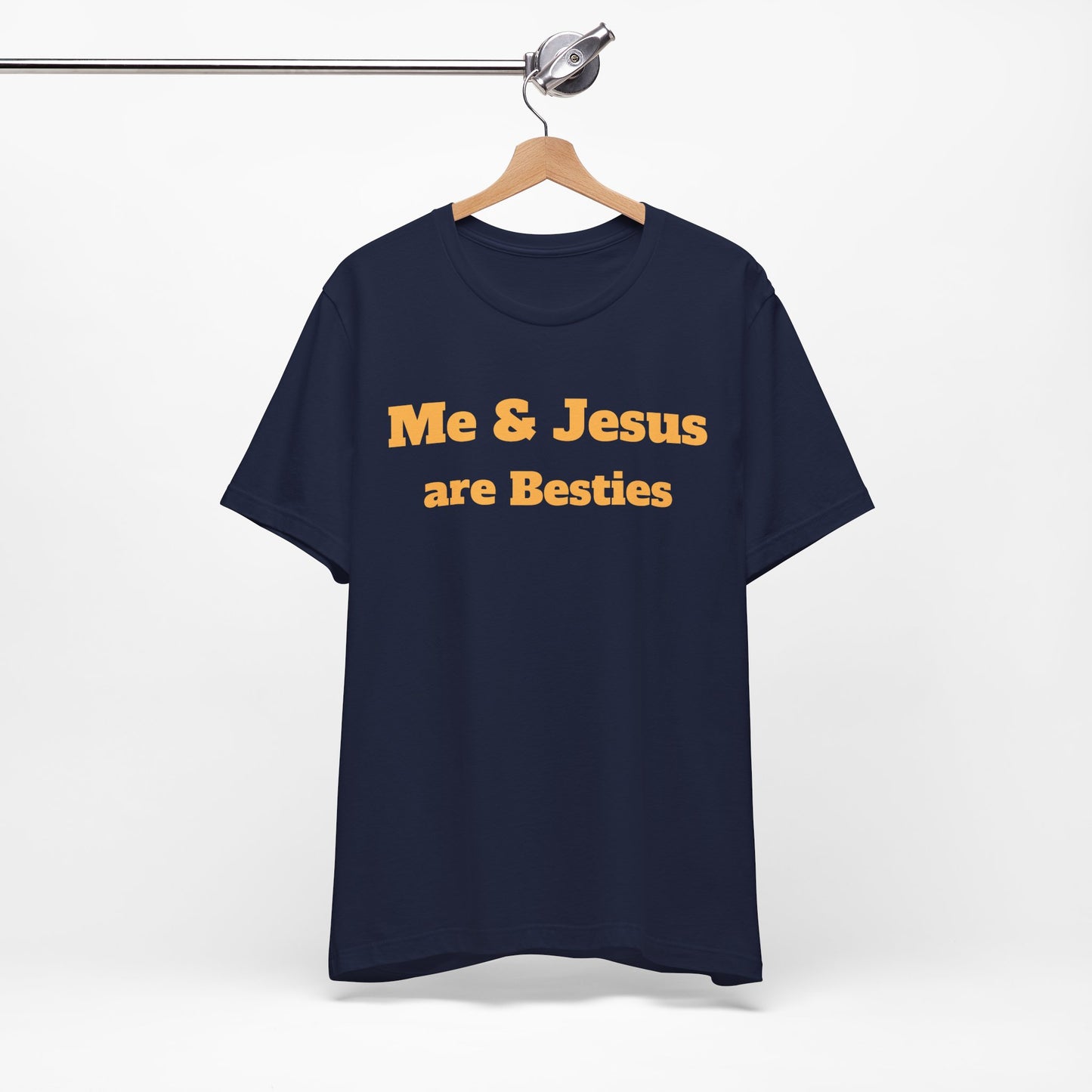 Me & Jesus Are Besties T-Shirt - Faith-Based Christian Apparel