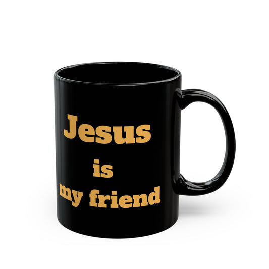 Jesus is My Friend Coffee Mug - Inspirational Christian Gift