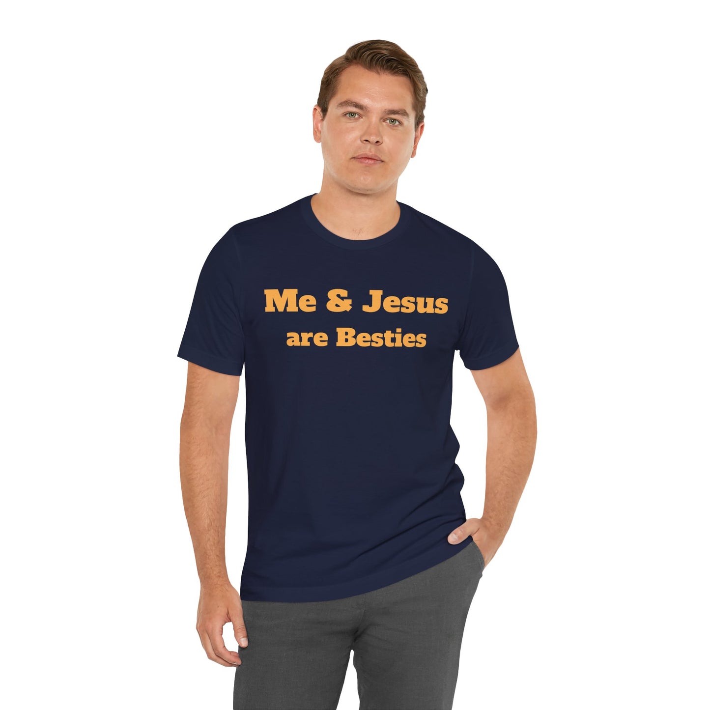Me & Jesus Are Besties T-Shirt - Faith-Based Christian Apparel
