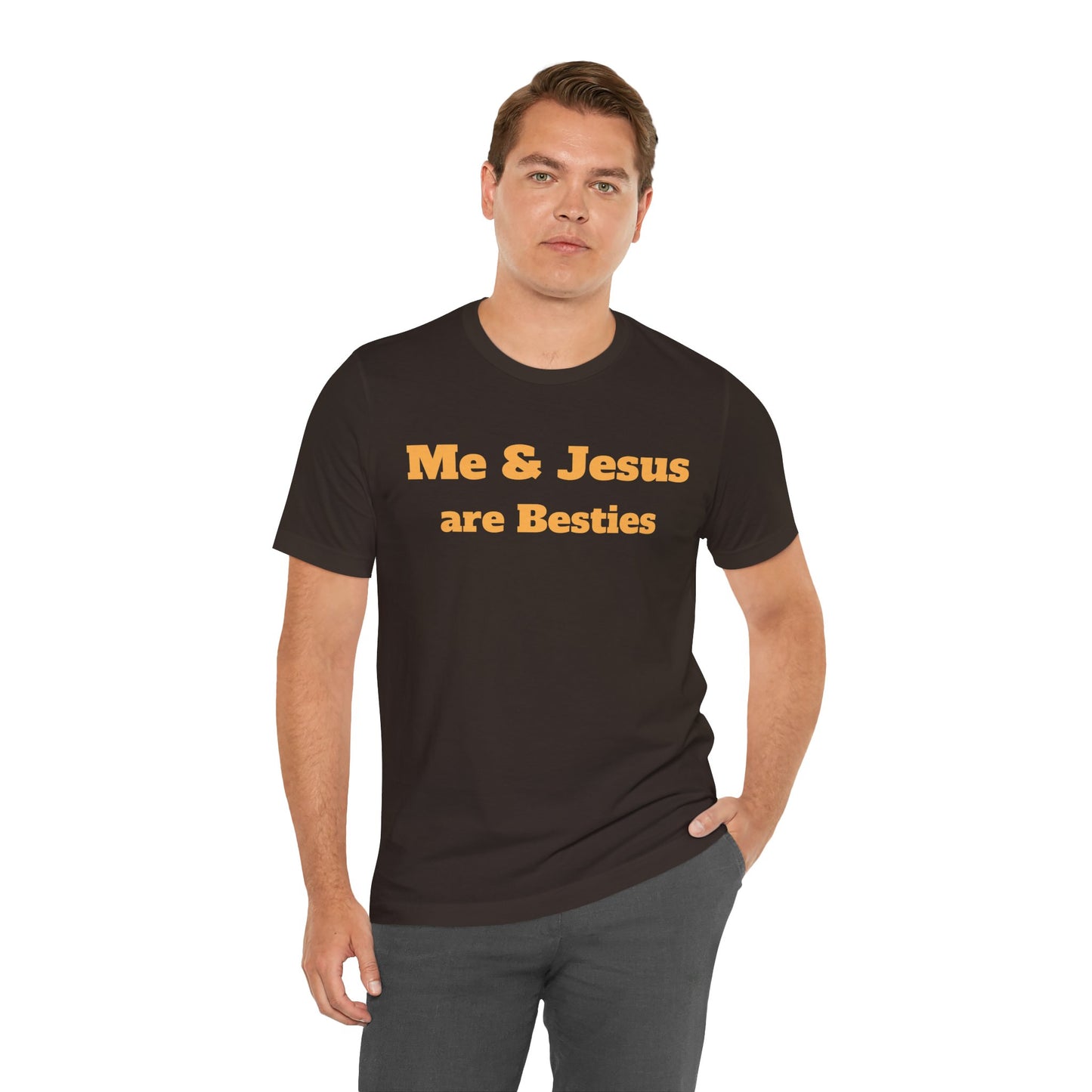 Me & Jesus Are Besties T-Shirt - Faith-Based Christian Apparel