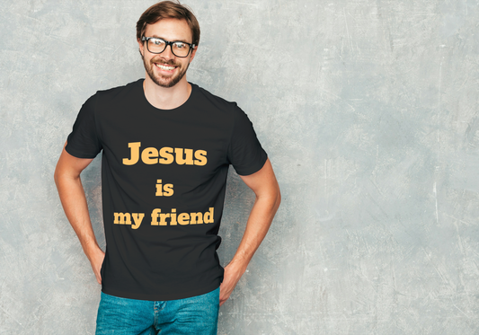 Jesus Is My Friend Christian T-Shirt – Faith Statement Apparel
